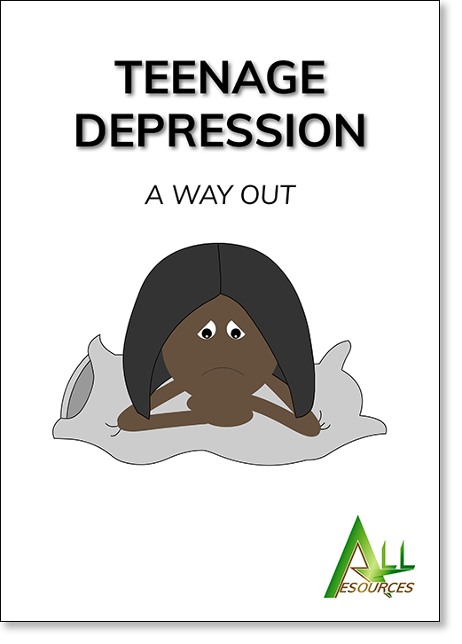 Teenage depression resource: Teenage Depression — A Way Out